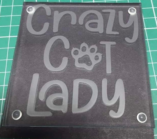 Etched glass Coaster - Crazy Cat Lady