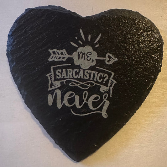 Funny Engraved slate heart coaster me sarcastic - never