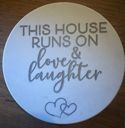 Funny Ceramic coaster house runs on love and laughter