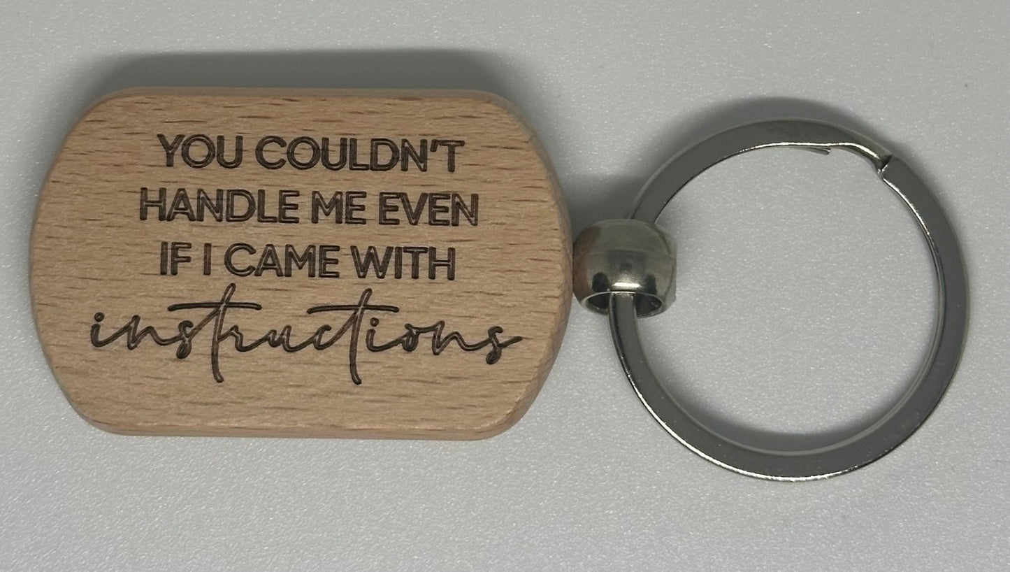 Funny wooden Key Ring Couldnt handle me with instructions