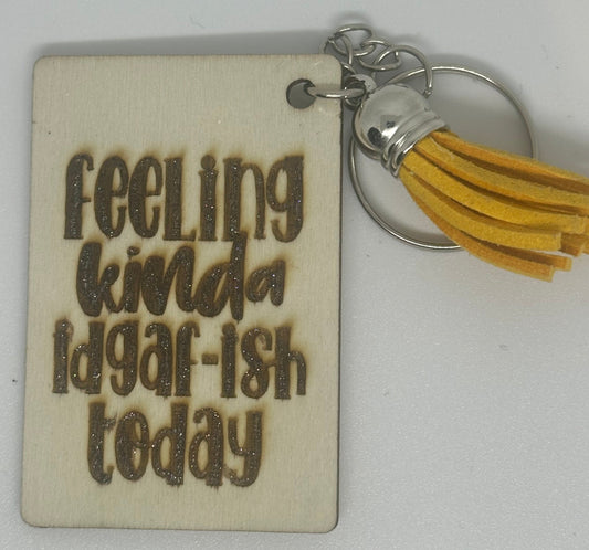 Funny wooden Key Ring IDGAF-ISH