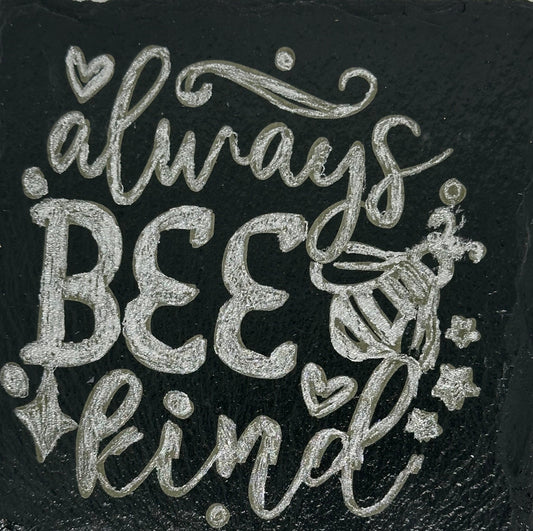 Slate coaster- bee kind