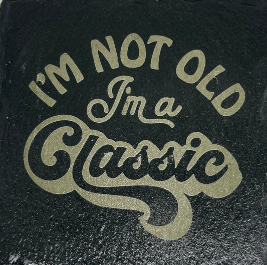 Slate coaster- not old a classic