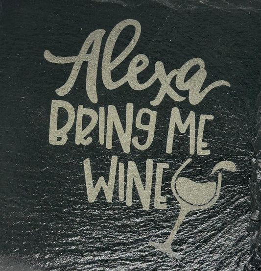 Slate coaster- Alexa wine